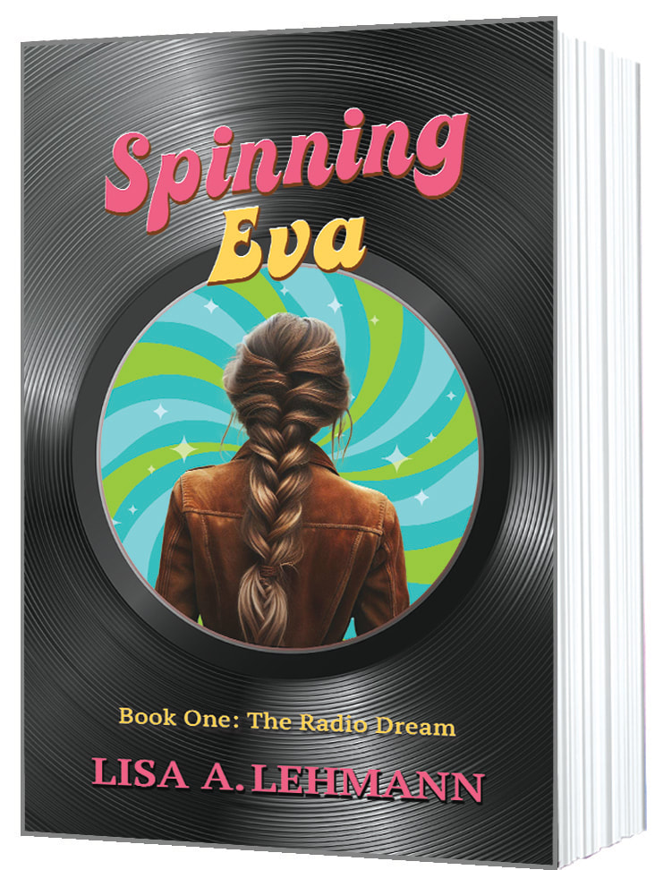 Spinning Eva: The Radio Dream, A Novel by Lisa A. Lehmann