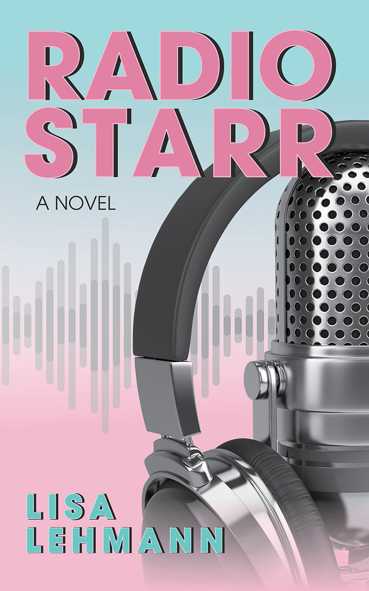 Cover of the novel RADIO STARR by Lisa Lehmann featuring headphones and a microphone on a retro background of 1980s pink and green colors.